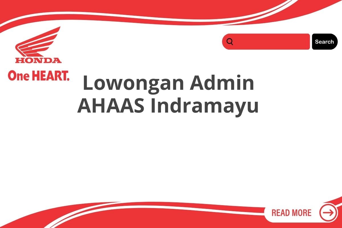 Lowongan Admin AHAAS Indramayu