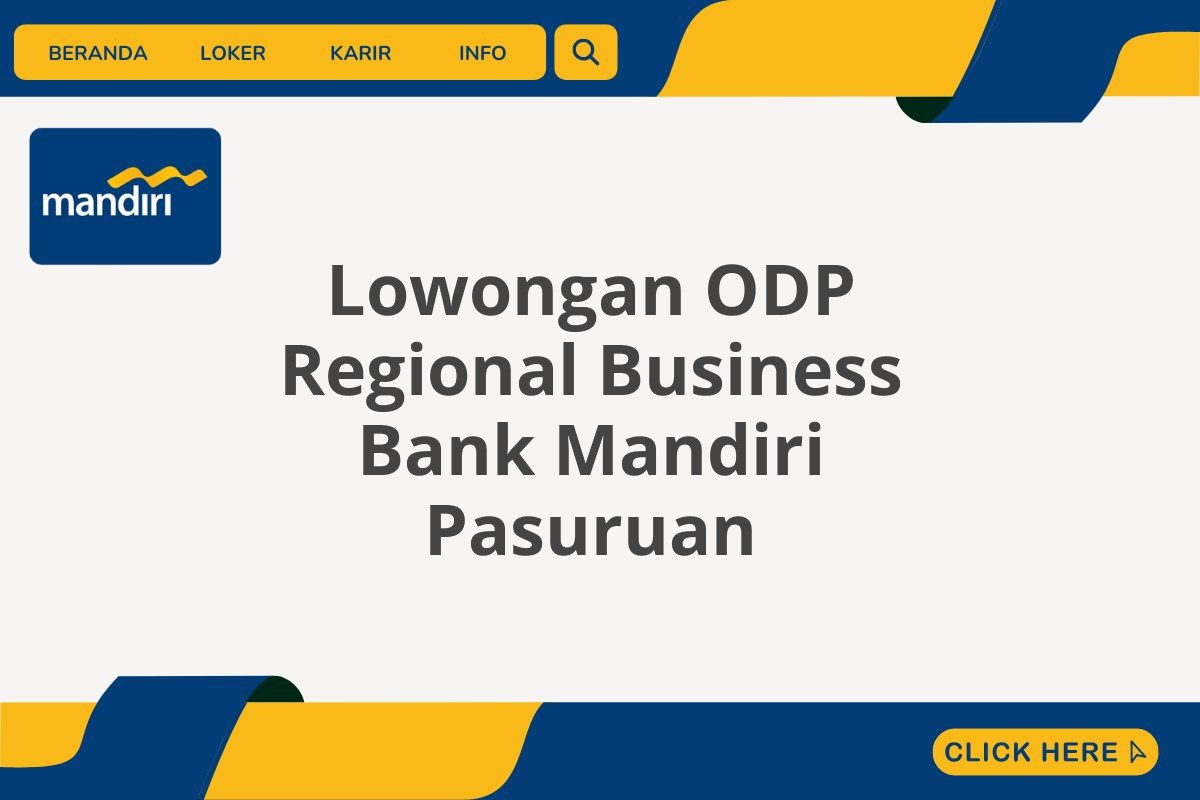 Lowongan ODP Regional Business Bank Mandiri Pasuruan