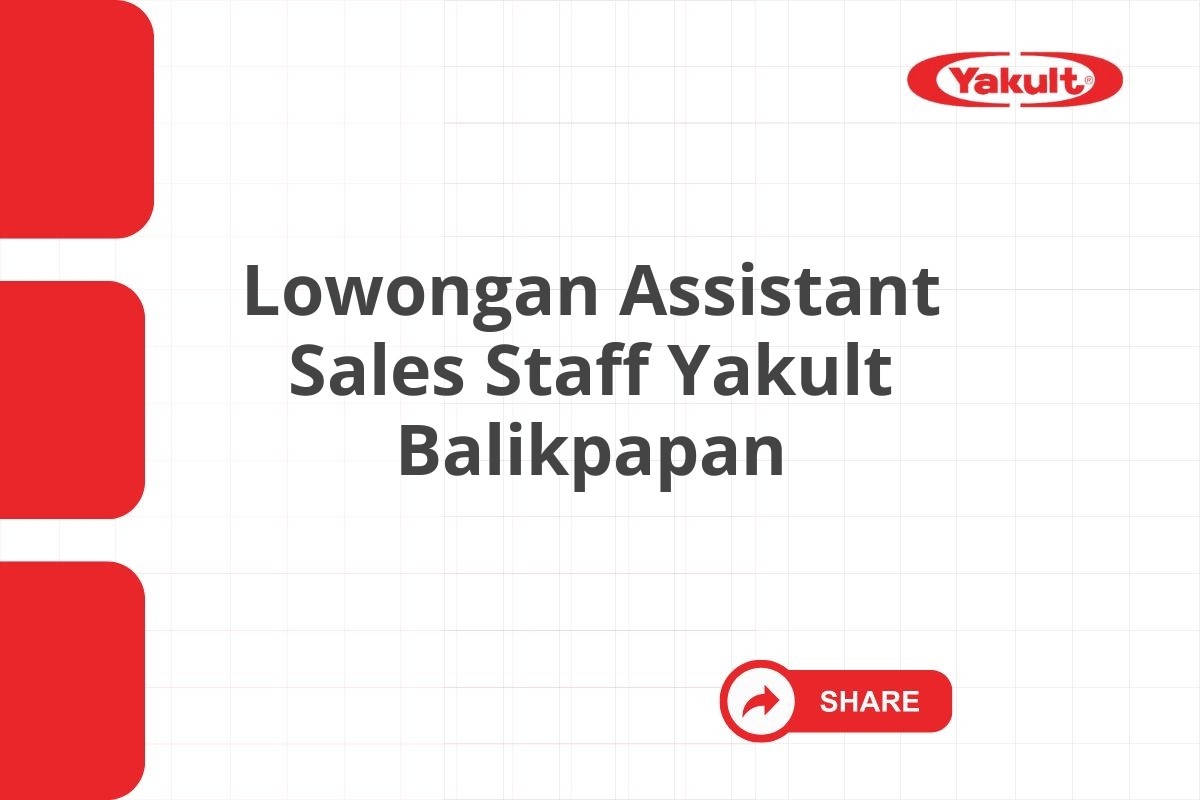 Lowongan Assistant Sales Staff Yakult Balikpapan