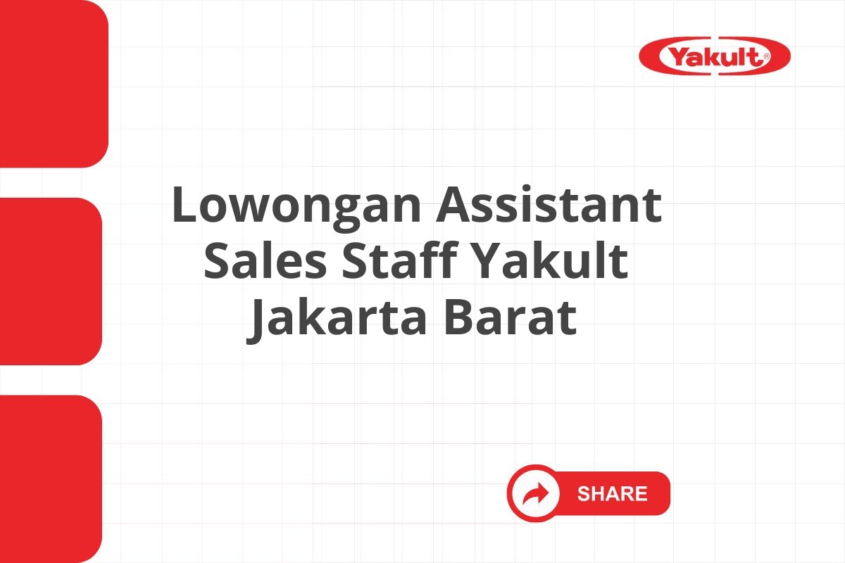 Lowongan Assistant Sales Staff Yakult Jakarta Barat