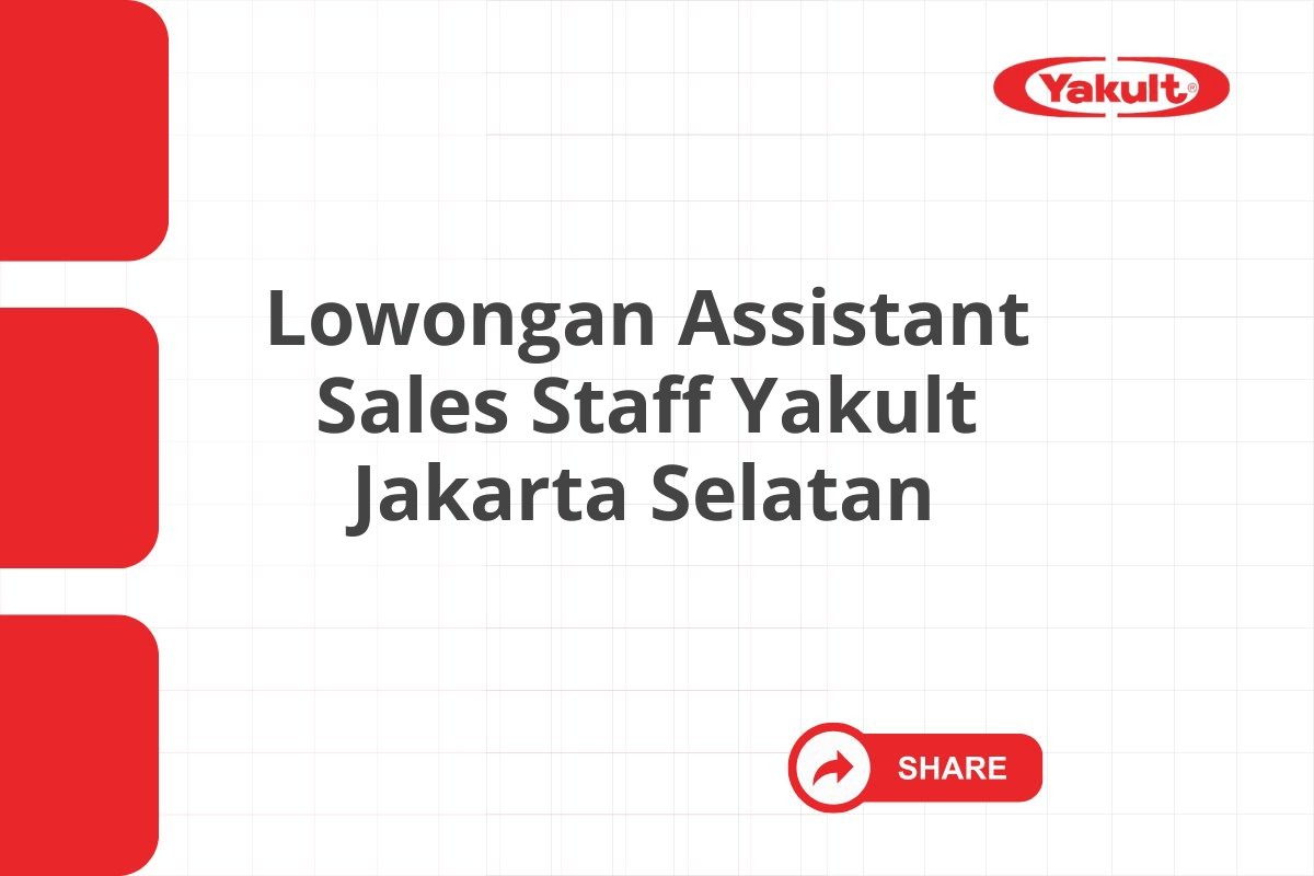 Lowongan Assistant Sales Staff Yakult Jakarta Selatan