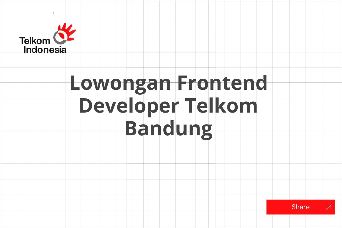 Lowongan Frontend Developer Telkom Bandung