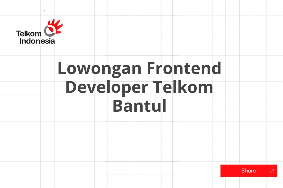 Lowongan Frontend Developer Telkom Bantul