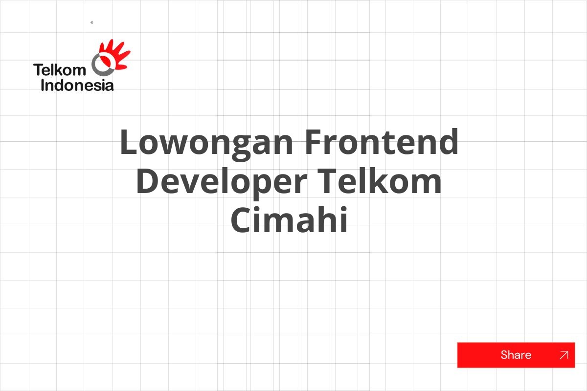 Lowongan Frontend Developer Telkom Cimahi