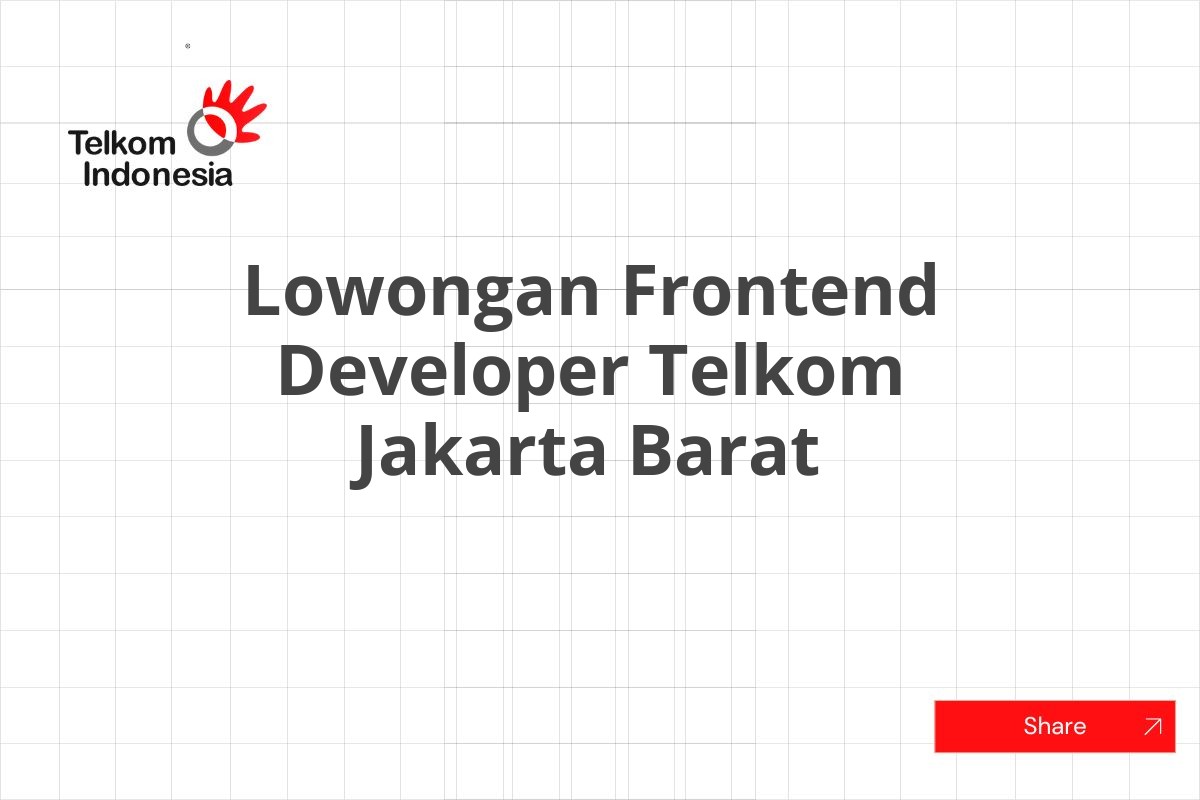 Lowongan Frontend Developer Telkom Jakarta Barat