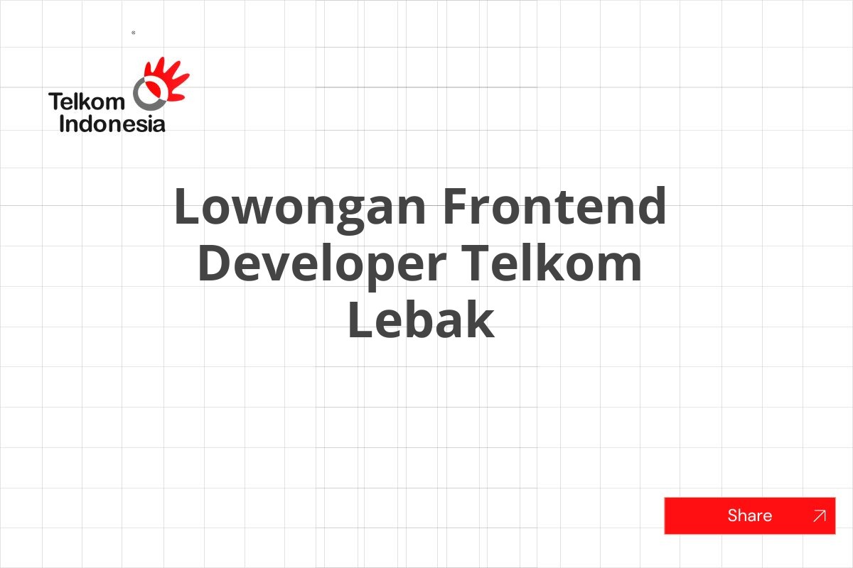 Lowongan Frontend Developer Telkom Lebak