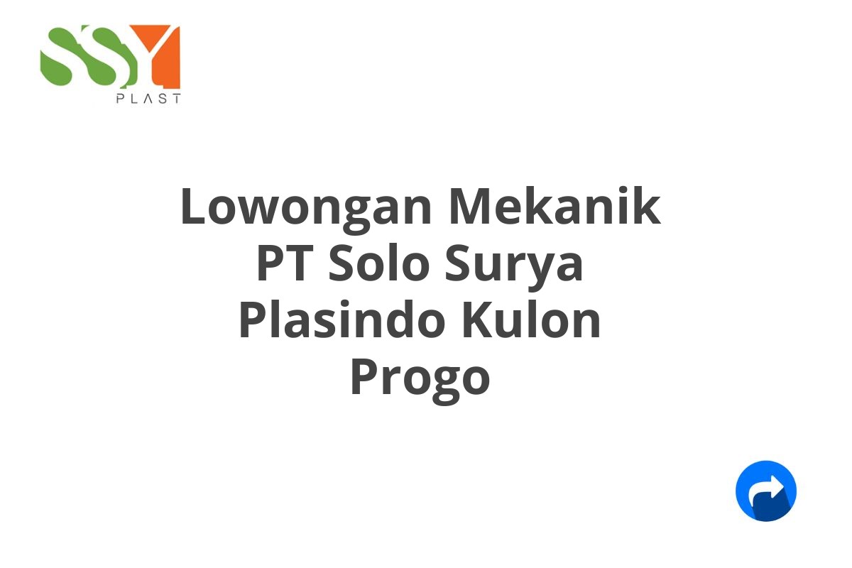 Lowongan Mekanik PT Solo Surya Plasindo Kulon Progo